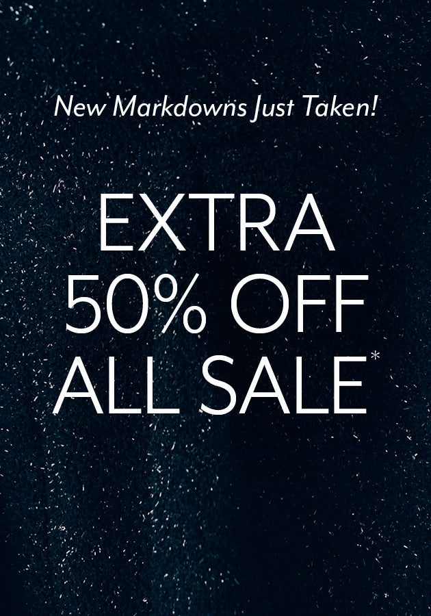 EXTRA 50% OFF ALL SALE*